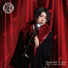 Scarlet Lips[CD] [プレス限定盤 A] / 刀剣男士 team新撰組 with蜂須賀虎徹