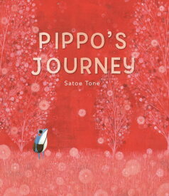 PIPPO’S JOURNEY[本/雑誌] / 刀根里衣/著