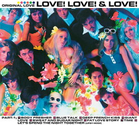 LOVE! LOVE! & LOVE![SACD] (30th Anniversary Deluxe Edition) [2SACD Hybrid+SHM-CD] [限定盤] / オリジナル・ラヴ