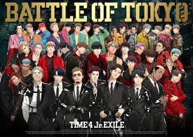 BATTLE OF TOKYO TIME 4 Jr.EXILE[CD] [CD+3DVD] / GENERATIONS THE RAMPAGE FANTASTICS BALLISTIK BOYZ from EXILE TRIBE