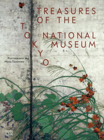 Treasures of the Tokyo National Museum[本/雑誌] / 東京国立博物館/監修 六田知弘/写真