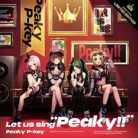 Let us sing ”Peaky!!”[CD] [Blu-ray付生産限定盤] / Peaky P-key