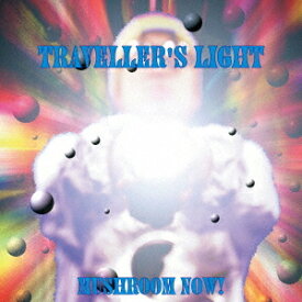 TRAVELLER’S LIGHT[CD] [DELUXE EDITION] / MUSHROOM NOW! (a.k.a. YOSHIHIRO SAWASAKI)