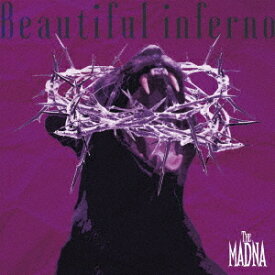 Beautiful inferno[CD] [CD+DVD] / THE MADNA