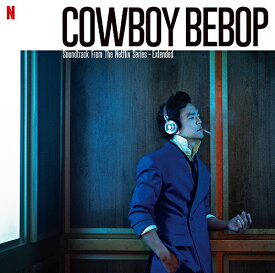 Cowboy Bebop (Soundtrack from the Netflix Series) -Extended[CD] / SEATBELTS