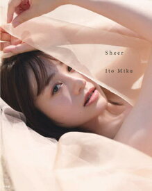 伊藤美来 写真集 Sheer[本/雑誌] (単行本・ムック) / 〔SAN/撮影〕 〔向後真孝/撮影〕