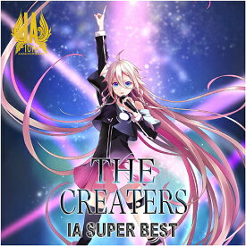 IA SUPER BEST[CD] -THE CREATORS- [B盤] / IA