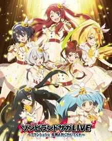 ゾンビランドサガLIVE 〜フランシュシュ 佐賀よ共にわいてくれ〜[Blu-ray] / フランシュシュ