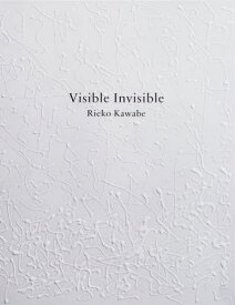 Visible Invisible[本/雑誌] / 川邊りえこ/著