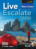 Live Escalate BOOK[本/雑誌] 1: Base Camp [解答・訳なし] (英語 初級教科書) / 角山照彦/著 LiveABC ed…