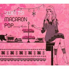 SWEETS! MACARON POP[CD] / 蘭華