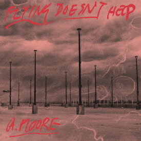 フライング・ダズント・ヘルプ[CD] [初回完全限定生産盤] / アンソニー・ムーア