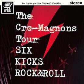 ザ・クロマニヨンズ ツアー SIX KICKS ROCK&ROLL[DVD] [通常版] / ザ・クロマニヨンズ