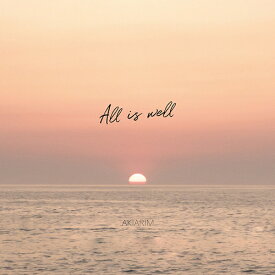 All is well[CD] / AKIARIM