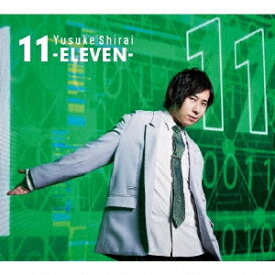 11-ELEVEN-[CD] [2CD+Blu-ray/初回限定盤] / 白井悠介