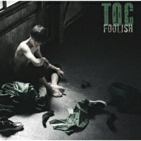 FOOLISH[CD] [DVD付初回限定盤] / TOC