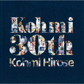 Kohmi30th[CD] [SHM-CD] / 広瀬香美