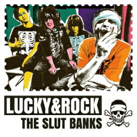 Lucky & Rock[CD] / THE SLUT BANKS