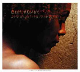 A CALM IN THE FIRE OF DANCES[CD] / DEEP RUMBA