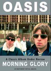 MORNING GLORY:A CLASSIC ALBUM UNDER REVIEW[DVD] / OASIS