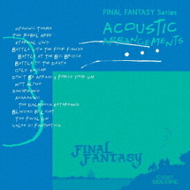 FINAL FANTASY Series ACOUSTIC ARRANGEMENTS[CD] / ゲーム・ミュージック