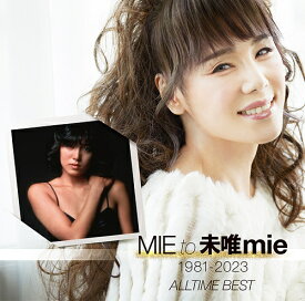 MIE to 未唯mie 1981-2023 ALLTIME BEST[CD] / 未唯mie