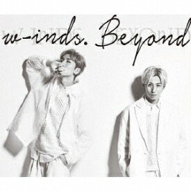 Beyond[CD] [Blu-ray付初回限定盤] / w-inds.