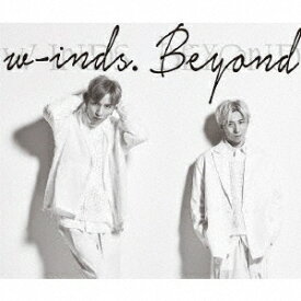 Beyond[CD] [DVD付初回限定盤] / w-inds.