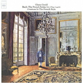 バッハ: フランス組曲第5番&第6番、フランス風序曲[CD] [Blu-spec CD2] / グレン・グールド (ピアノ)
