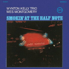 ハーフ・ノートのウェス・モンゴメリーとウィントン・ケリー[CD] [UHQCD] [限定盤] / ウェス・モンゴメリー