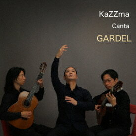 カルロス・ガルデルを歌う[CD] / KaZZma