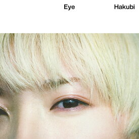 Eye[CD] [通常盤] / Hakubi