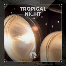 TROPICAL NIGHT[CD] [通常盤] / JO1