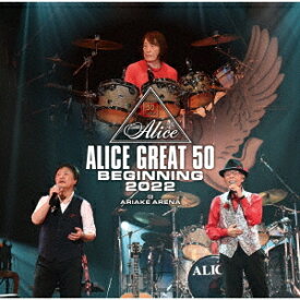 『ALICE GREAT 50 BEGINNING 2022』LIVE at TOKYO ARIAKE ARENA[CD] [SHM-CD] / アリス