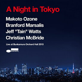 A Night in Tokyo (Live at Bunkamura Orchard Hall 2013)[CD] [SHM-CD] / 小曽根真