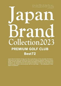 Japan Brand Collection2023 PREMIUM GOLF CLUB Best72[本/雑誌] (メディアパルムック) / サイバーメディア