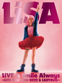 LiVE is Smile Always～LiVE BEST 2011-2022 & LADY BUG～[Blu-ray] [3Blu-ray+GOODS/完全生産限定盤] / LiSA