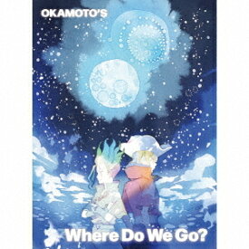 Where Do We Go?[CD] [完全生産限定盤] / OKAMOTO’S