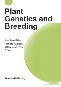 Plant Genetics and Breeding[{/G] / KazuhiroSato/ҏW MakotoKusaba/ҏW MikioNakazono/ҏW