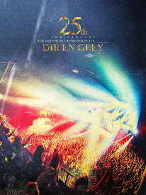 25th Anniversary TOUR22 FROM DEPRESSION TO ________[DVD] [初回生産限定盤] / DIR EN GREY