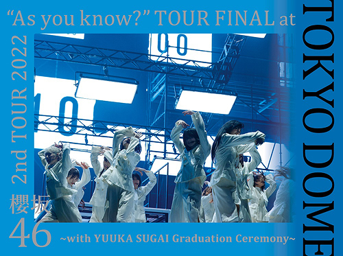 2nd TOUR 2022 ”As you know?” TOUR FINAL at 東京ドーム 〜with YUUKA SUGAI Graduation Ceremony〜[Blu-ray] [完全生産限定盤]   櫻坂46