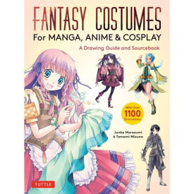 FANTASY COSTUMES[本/雑誌] / JunkaMorozumi/〔著〕 TomomiMizuna/〔著〕