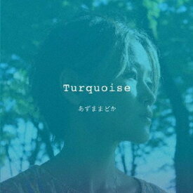 Turquoise[CD] / あずままどか