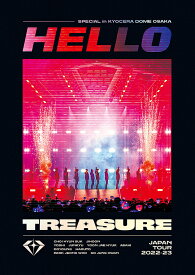 TREASURE JAPAN TOUR 2022-23 ～HELLO～ SPECIAL in KYOCERA DOME OSAKA[DVD] [通常盤] / TREASURE