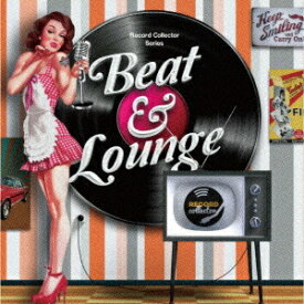 Record Collector Series Beat & Lounge[CD] / オムニバス