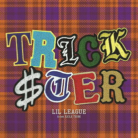 TRICKSTER[CD] [CD+Blu-ray/LIVE盤] / LIL LEAGUE from EXILE TRIBE