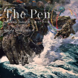 The Pen 誕生・その後[本/雑誌] / 池田学/著