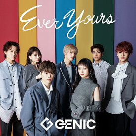 Ever Yours[CD] [CD+Blu-ray/通常盤] / GENIC