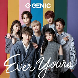 Ever Yours[CD] [通常盤] / GENIC