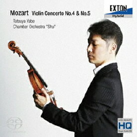 モーツァルト: ヴァイオリン協奏曲第4番&第5番「トルコ風」[CD] / 矢部達哉